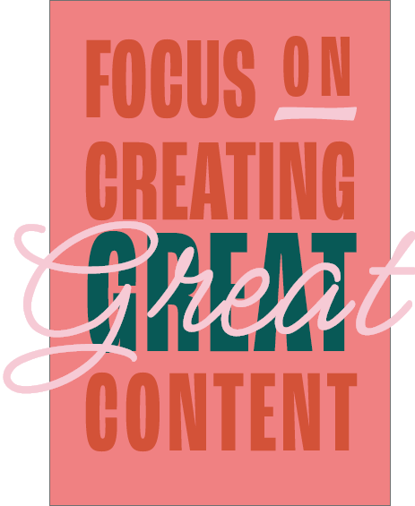 Focus on creating great content!